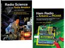 Two new books -- Ham Radio for Arduino and PICAXE edited by Leigh L. Klotz Jr, WA5ZNU, and Radio Science for the Radio Amateur by Eric Nichols, KL7AJ -- are now available and ready to ship!