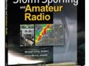 Storm Spotting and Amateur Radio by ARRL Emergency Preparedness and Response Manager Mike Corey, W5MPC, and Victor Morris, AH6WX