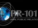 Assembled by a team of public relations experts, ARRL's PR-101 will provide volunteer PIOs with the basic skills and expectations that a every PIO needs.